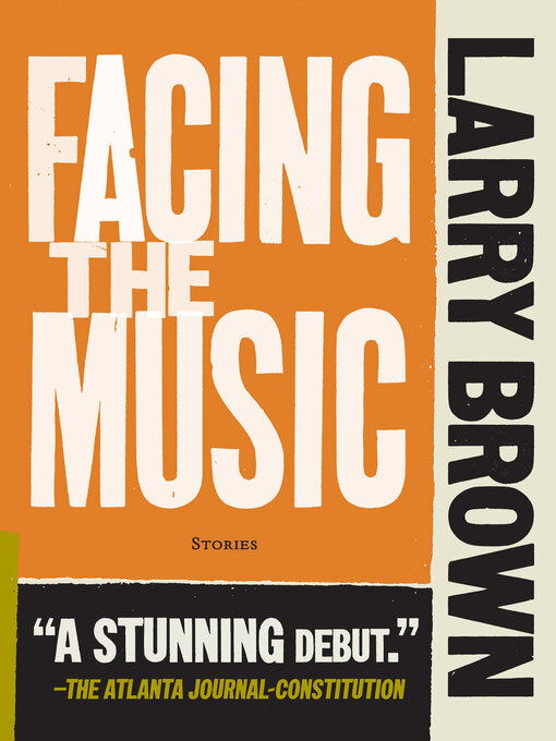 Title details for Facing the Music by Larry Brown - Wait list